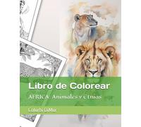 Libro de Colorear: AFRICA: Animales y Etnias