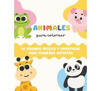 Libro de colorear animales: 50 páginas fáciles y divertidas para pequeños artistas
