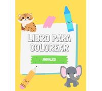 Libro de Colorear. Animales.: Un libro de colorear infantil (8.50×11") con adorables animales. Fomenta la creatividad y la diversión mientras los pequeños exploran la fauna con sus colores favoritos."
