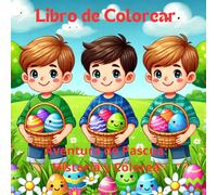 Libro de Colorear. Aventura de Pascuas.: libro de colorear, historia y color Edad 3-11