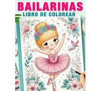 Libro de Colorear Bailarinas: 50 Diseños Únicos de Danza Clásica | libro de actividades ballet infantil | Libro de Colorear Bailarinas para Niñas de 3 ... niñas | Actividad Creativa para Pequeñas