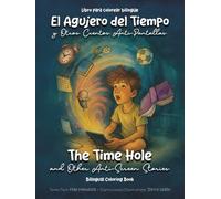 Libro de colorear bilingüe/Bilingual colouring book: “The time hole” and other anti-screen stories