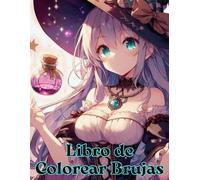 Libro De Colorear Brujas: Libro Para Colorear De Anime De Brujas, Un libro de anime acogedor y kawaii, brujas de Halloween, lindo libro para colorear ... arte manga, más de 45 páginas para colorear