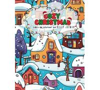 Libro de Colorear Cozy Christmas | 50 Diseños simples y fáciles | Escenas Navideñas para Relajarse