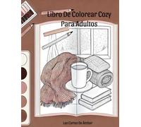 Libro de Colorear Cozy para Adultos