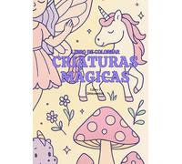 Libro de colorear Criaturas magicas: Libro 1 Unicornios