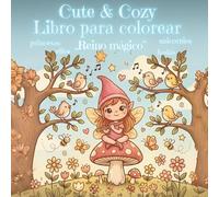 Libro de colorear cute y acogedor - Reino mágico: con hadas, elfos, princesas y unicornios