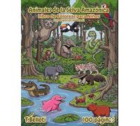 Libro de Colorear de Animales de la Selva Amazónica para Niños: 100 Criaturas de Brasil con Nombres en portugués y español
