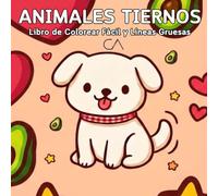 Libro de Colorear de Animales Tiernos: Dibujos Simples de Animales con Líneas Gruesas