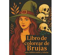 Libro de colorear de Brujas para Adolescentes y Adultos: Magia, Tarot, Astrología & Halloween para Relajarte con Arte