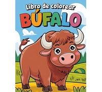 Libro de Colorear de Búfalos: 62 Páginas de Aventura y Color: Búfalos en la Naturaleza Salvaje, Páginas de Aventura Salvaje: Colorea Majestuosos Búfalos y su Entorno Natural