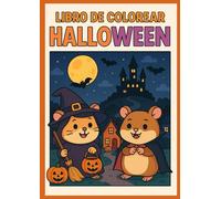 Libro de colorear de Halloween: Halloween Coloring Book en español - 30 ilustraciones de hámsters y disfraces para colorear.