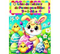 Libro de Colorear de Pascua para Niños 3 - 6 Años: 50 Diseños de Pascua Simples y Páginas de Práctica
