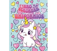 Libro de Colorear de Unicornios: + de 70 dibujos bonitos para colorear