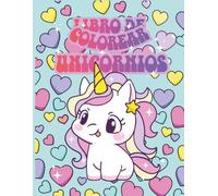 Libro de Colorear de Unicornios: + de 70 dibujos bonitos para colorear