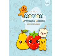 Libro de colorear Frutas y Dulces Kawaii: 40 dibujos adorables para niños pequeños