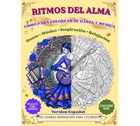 Libro de colorear inspirador para adolescentes y adultos: Más de 40 hermosas páginas para colorear con temas de danza, música, mandalas y frases motivadoras.
