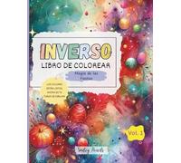Libro de Colorear Inverso: Magia de las Fiestas (Vol. 1) - Los Colores Están Listos, Ahora Te Toca Dibujar: Libro de Colorear al Revés de Fiestas para Niños