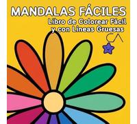 Libro de Colorear Mandalas Fáciles: Para Adultos y Niños