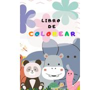 LIBRO DE COLOREAR MIS ANIMALITOS: ANIMALITOS PARA COLOREAR , APRENDER Y DIVERTIRTE