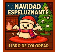 Libro de Colorear Navidad Espeluznante: Páginas Para Colorear Con Fantasmas, Árboles Embrujados, Decoraciones Navideñas Y Más Para Adultos Y Adolescentes