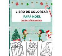 Libro de Colorear Papá Noel: Colección Navidad
