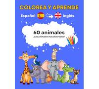 Libro de Colorear para Niños - Aprende Inglés con Animales: Libro bilinguë con 60 Dibujos de Animales en Español e Inglés para aprender vocabulario - Para Niños de 4 a 8 Años
