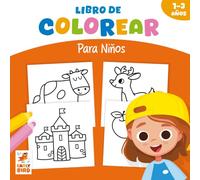 Libro de colorear para niños de 1 a 3 años: 50 páginas con dibujos grandes y sencillos de animales, vehículos, comida, juguetes y más. Actividades sin pantalla para bebés.