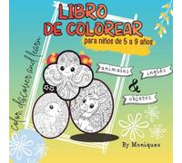 Libro de Colorear para Niños de 5 a 9 Años: Animales y Objetos: Actividades Educativas y Divertidas para Niños. Aprende Inglés Coloreando y Buscando