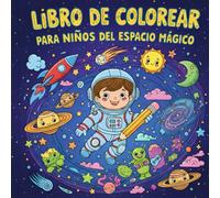 LIBRO DE COLOREAR PARA NIÑOS DEL ESPACIO MAGICO