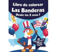 Libro de colorear para niños - Las Banderas (Desde los 2 años): ¡50 páginas para colorear + 500 para descargar e imprimir!