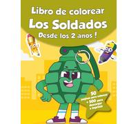 Libro de colorear para niños - Los Soldados (Desde los 2 años): ¡50 páginas para colorear + 500 para descargar e imprimir!