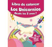 Libro de colorear para niños - Los Unicornios (Desde los 2 años): ¡50 páginas para colorear + 500 para descargar e imprimir!
