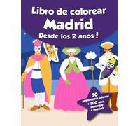 Libro de colorear para niños - Madrid (Desde los 2 años): ¡50 páginas para colorear + 500 para descargar e imprimir!