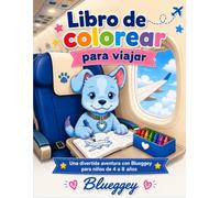 LIBRO DE COLOREAR PARA VIAJAR: Una divertida aventura con Bluggey