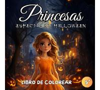 Libro de Colorear Princesas Especial de Halloween: Libro de Colorear Princesas - 50 Ilustraciones Encantadas para Niños a Partir de 5 Años
