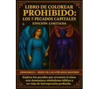 Libro de colorear prohibido los 7 pecados capitales edicion limitada: Grimorio I serie de los 8 pecados mayores, explora los pecados que arrastran el ... y un viaje de introinspeccion profunda
