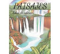Libro de colorear Vol.1: Paisajes para la calma: Paisajes para el alma: relájate, respira y da vida al mundo con color