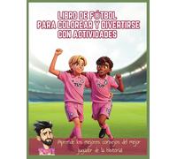 Libro de colorear y actividades de fútbol para niños: Aprende valores deportivos y de trabajo en equipo