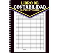 Libro de Contabilidad Ingresos y Gastos: Libro Diario de Contabilidad Cuaderno Contable para la Gestion de Finanzas y Contabilidad Basica Tamaño 8,5 x 11 pulgadas 120 páginas.