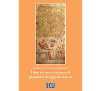 Libro de ejercicios para la gramática de egipcio clásico: 1
