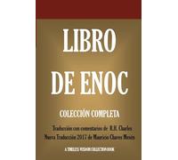 Libro de Enoch: Collección Completa: Nueva Traducción 2017 con los comentarios de R.H. Charles