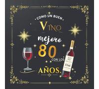 Libro de Firmas Cumpleaños 80 Años Vintage: Como un Buen Vino, Mejoro con los Años