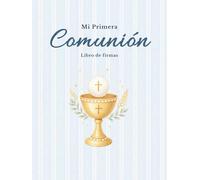 Libro de Firmas Primera Comunión Niño: Álbum de Primera Comunión para niño con estilo elegante y atemporal, páginas amplias para escribir, más de 80 ... y amigos con secciones para fotografías