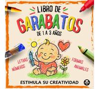 Libro de garabatos para bebés, niños y niñas de 1, 2 y 3 años: Su primer libro de colorear para estimular su creatividad