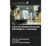 Libro de Gestión Dirección Estratégica y Liderazgo
