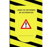 LIBRO DE INFORMES DE ACCIDENTES: Práctico libro de registro diseñado para ayudar a empresas de todos los tamaños a mantener registros precisos de ... de seguridad en el lugar de trabajo.
