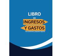 Libro de Ingresos y Gastos: Registro contable sencillo para autónomos y pequeños negocios