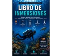Libro de Inmersiones: Cuaderno de buceo para registrar 100 inmersiones, equipo, condiciones, vida marina y observaciones