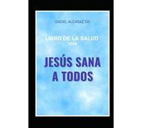 LIBRO DE LA SALUD 2026 JESÚS SANA A TODOS